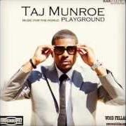 The lyrics INTRO (MUSIC FOR THE WORLD) of TAJ MUNROE is also present in the album Music for the world (2013)