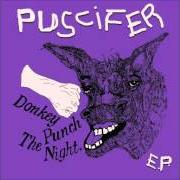 The lyrics BREATHE of PUSCIFER is also present in the album Donkey punch the night (2013)