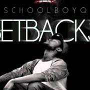 The lyrics KAMIKAZE of SCHOOLBOY Q is also present in the album Setbacks (2011)