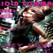 The lyrics CRAZY FOR ME of FABIOLA TOMMASEO is also present in the album Crazy for me