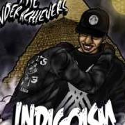 The lyrics MAXING OUT of THE UNDERACHIEVERS is also present in the album Indigoism (2013)