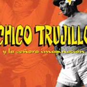 The lyrics A MI NEGRA of CHICO TRUJILLO is also present in the album Chico trujillo y la señora imaginación (2001)