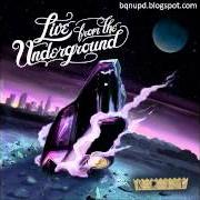 The lyrics LIVE FROM THE UNDERGROUND (REPRISE) of BIG K.R.I.T. is also present in the album Live from the underground (2012)