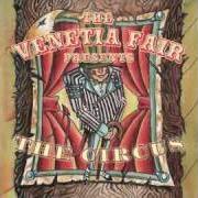 The lyrics THE ANIMALS TENT (DECIMUS THE TRAMP) of THE VENETIA FAIR is also present in the album The circus (2009)