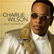 The lyrics BETTER of CHARLIE WILSON is also present in the album In it to win it (2017)
