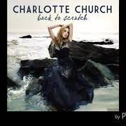 The lyrics WE WERE YOUNG of CHARLOTTE CHURCH is also present in the album Back to scratch (2010)