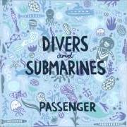 The lyrics INTACTO of PASSENGER (UK) is also present in the album Divers and submarines (2010)