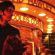 The lyrics TONIGHT of RICHARD HAWLEY is also present in the album Coles corner (2005)