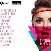 The lyrics SOY HUMANA of CHENOA is also present in the album Soy humana (2016)