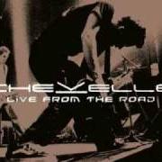 The lyrics SMA of CHEVELLE is also present in the album Live from the road (2003)