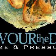 The lyrics CROSSROADS of DEVOUR THE DAY is also present in the album Time & pressure (2013)