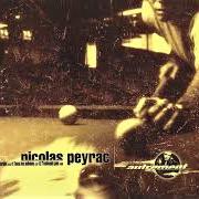 The lyrics ELLE T'ATTENDAIT of NICOLAS PEYRAC is also present in the album Autrement (1999)