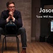The lyrics EVEN THIS WILL BE MADE BEAUTIFUL of JASON GRAY is also present in the album Love will have the final word (2014)