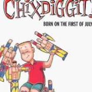 The lyrics CHUPACABRA of CHIXDIGGIT! is also present in the album Born on the first of july (1998)