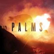 The lyrics MISSION SUNSET of PALMS is also present in the album Palms (2013)
