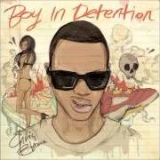 The lyrics REAL HIP HOP of CHRIS BROWN is also present in the album Boy in detention