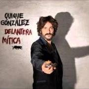 The lyrics NO HAGAS PLANES of QUIQUE GONZÁLEZ is also present in the album Delantera mítica (2013)