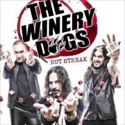 The lyrics FIRE of WINERY DOGS is also present in the album Hot streak (2015)