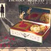 The lyrics EMPTY CRADLE of IMAGO MORTIS is also present in the album Images from the shady gallery (1998)