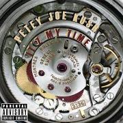 The lyrics DEAD PRESIDENTZ of PETEY JOE KUSH is also present in the album It'z my time (2013)
