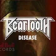 The lyrics DISEASE of BEARTOOTH is also present in the album Disease (2018)