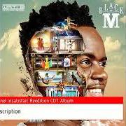 The lyrics REFAIT LE MONDE of BLACK M is also present in the album Éternel insatisfait (réédition) (2017)