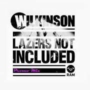 The lyrics NEED TO KNOW of WILKINSON is also present in the album Lazers not included (2013)