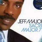 The lyrics MY FAITH of JEFF MAJORS is also present in the album Sacred 4 you (2002)