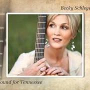 The lyrics BOUND FOR TENNESSEE of BECKY SCHLEGEL is also present in the album For all the world to see (2008)