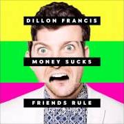 The lyrics WE ARE IMPOSSIBLE of DILLON FRANCIS is also present in the album Money sucks, friends rule (2014)