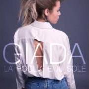 The lyrics ADORE of GIADA AGASUCCI is also present in the album La foglia e il sole (2016)