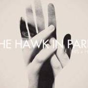 The lyrics THE NEW HELLO of THE HAWK IN PARIS is also present in the album His + hers (2011)