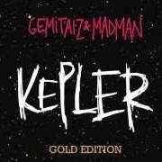 The lyrics I DON'T CARE of GEMITAIZ is also present in the album Kepler (gold edition) (2014)