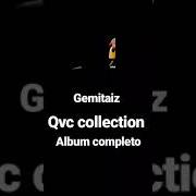 The lyrics INEDITO of GEMITAIZ is also present in the album Qvc collection (2018)