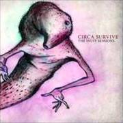 The lyrics HANDSHAKES AT SUNRISE of CIRCA SURVIVE is also present in the album The inuit sessions (2005)