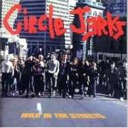 The lyrics LEAVE ME ALONE of THE CIRCLE JERKS is also present in the album Wild in the streets (1982)