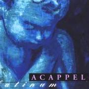 The lyrics PEACE BE STILL of ACAPPELLA is also present in the album Platinum (1994)