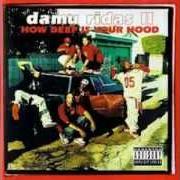 The lyrics KICKIN' KNOWLEDGE of DAMU RIDAS is also present in the album Damu ridas ii: how deep is your hood (1998)