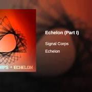 The lyrics ECHELON (PART I) of SIGNAL CORPS is also present in the album Echelon (2013)