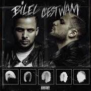 The lyrics C'EST CHAUD of BILEL is also present in the album Bilel c'est wam (2019)