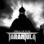 The lyrics BLIND AMBITION of TARANTULA is also present in the album Spiral of fear (2012)