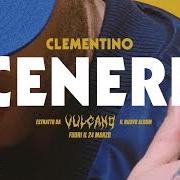 The lyrics COFFEESHOP of CLEMENTINO is also present in the album Vulcano (2017)