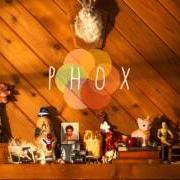 The lyrics KINGFISHER of PHOX is also present in the album Phox (2014)