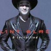The lyrics HARMONY of CLINT BLACK is also present in the album D'lectrified (1999)