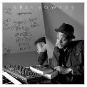The lyrics WONDER LOVE of KRIS BOWERS is also present in the album Heroes + misfits (2014)