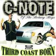 The lyrics INTRO of C-NOTE is also present in the album Third coast born 2000 (2000)