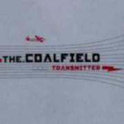 The lyrics MAGNETO of COALFIELD is also present in the album Transmitter (2003)