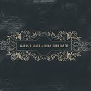 The lyrics MIDDLE OF JUNE of NOAH GUNDERSEN is also present in the album Saints & liars (2009)