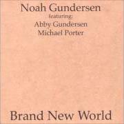The lyrics THE CURRENT STATE OF THINGS of NOAH GUNDERSEN is also present in the album Brand new world (2008)