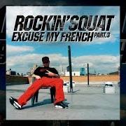 The lyrics LES MC'S SONT DES ROBOTS of ROCKIN SQUAT is also present in the album Excuse my french, vol. 3 (2015)